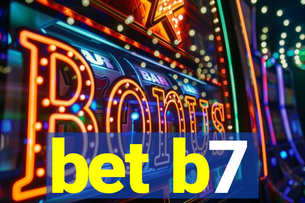 bet b7
